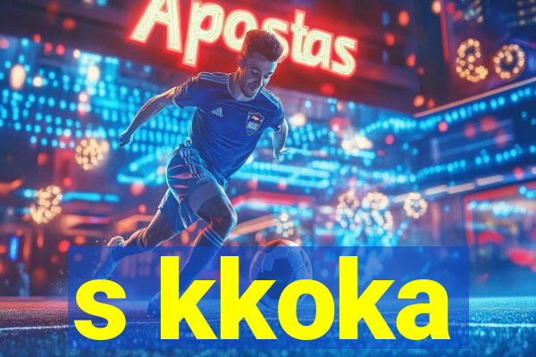 s kkoka